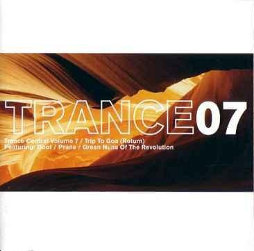 TRANCE07: Trance Central Volume 7 / Trip To Goa (Return)