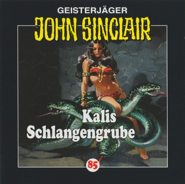 Geisterjäger John Sinclair - 85 - Kalis Schlangengrube (Teil 1 Von 2)