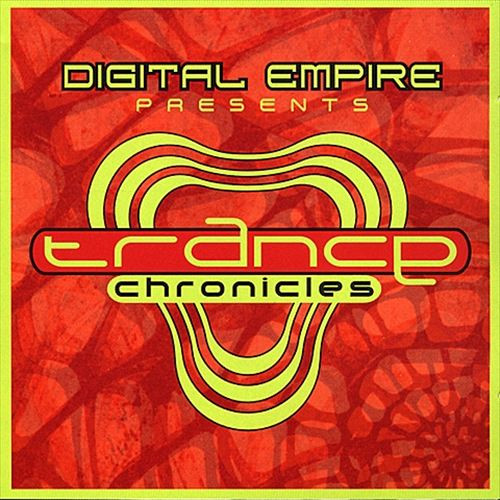 Digital Empire Presents: Trance Chronicles