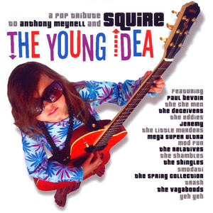 The Young Idea:  A Pop Tribute To Anthony Meynell & Squire