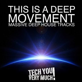This Is A Deep Movement (Massive Deep House Tracks)