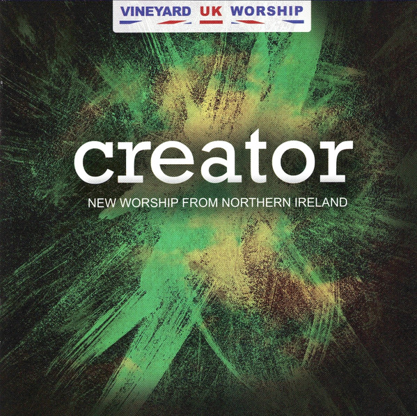 Creator New Worship From Northern Ireland
