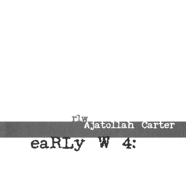 eaRLy W 4: Ajatollah Carter