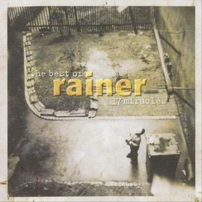 17 Miracles - The Best Of Rainer