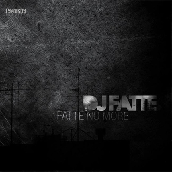  Fatte No More