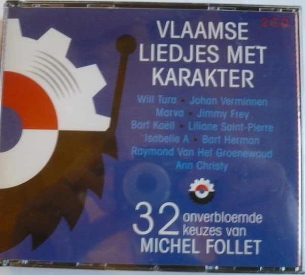 Vlaamse Liedjes Met Karakter (32 Onverbloemde Keuzes Van Michel Follet)