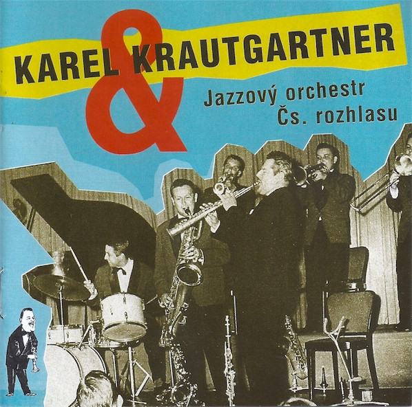 Karel Krautgartner & Jazzový Orchestr Čs. Rozhlasu