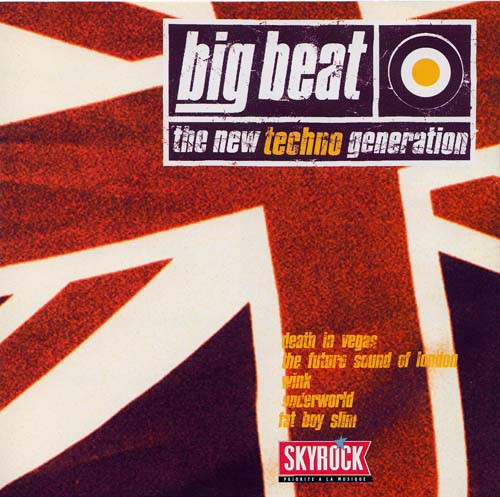 Big Beat (The New Techno Generation)