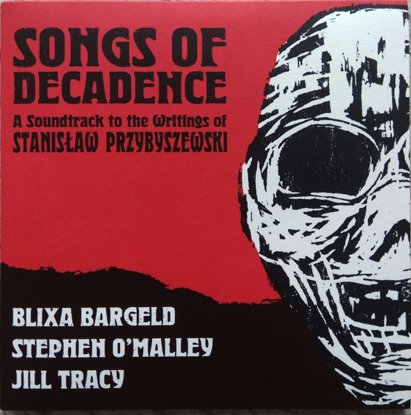 Songs Of Decadence: A Soundtrack To The Writings Of Stanislaw Przybyszewski
