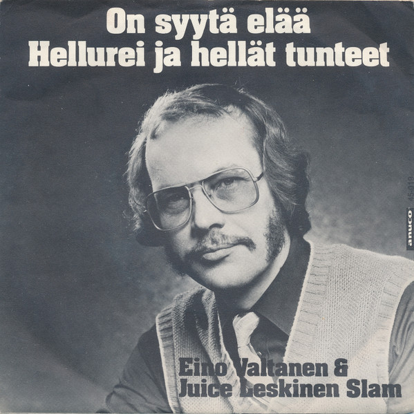On Syytä Elää / Hellurei Ja Hellät Tunteet