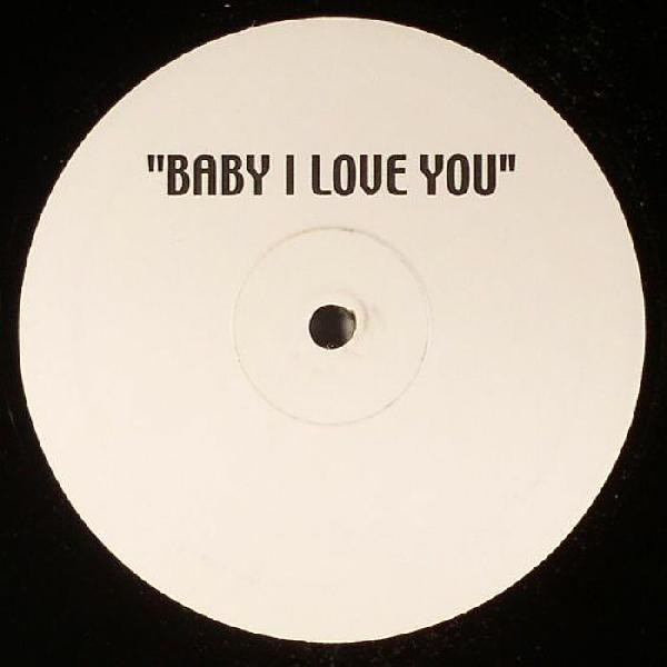 Baby I Love You