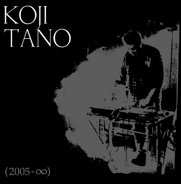 Koji Tano (2005 - ∞) - A Tribute