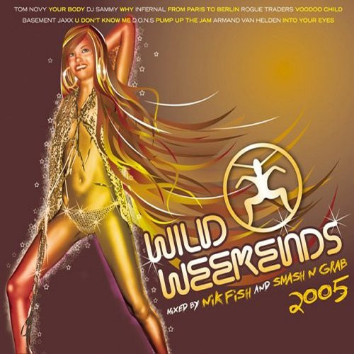 Wild Weekends 2005