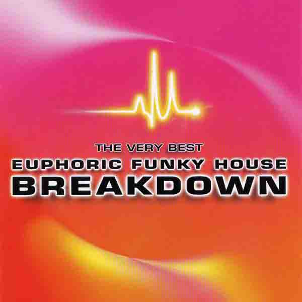 The Very Best Euphoric Funky House Breakdown