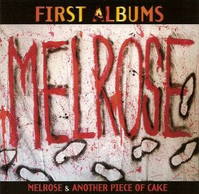 First Albums, Melrose / Another Piece Of Cake