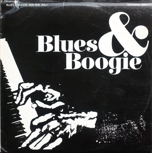 Blues & Boogie (Blues & Boogie 1928-1936 Vol.1)