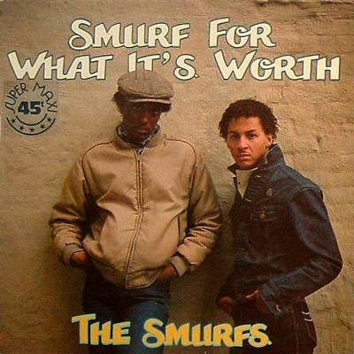 Smurf For What It's Worth