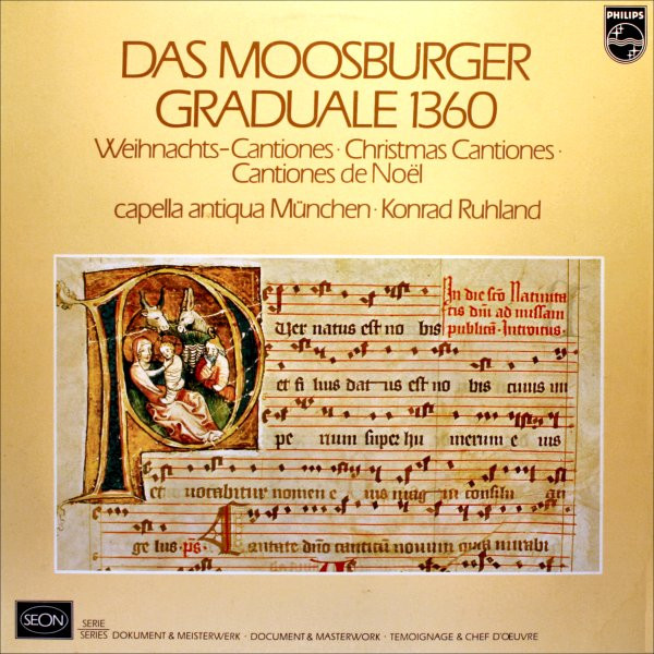 Das Moosburger Graduale 1360 (Weihnachts-Cantiones ∙ Christmas Cantiones ∙ Cantiones De Noël)