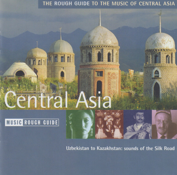 The Rough Guide To The Music Of Central Asia