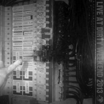 Live At Dirty Weekend 2013