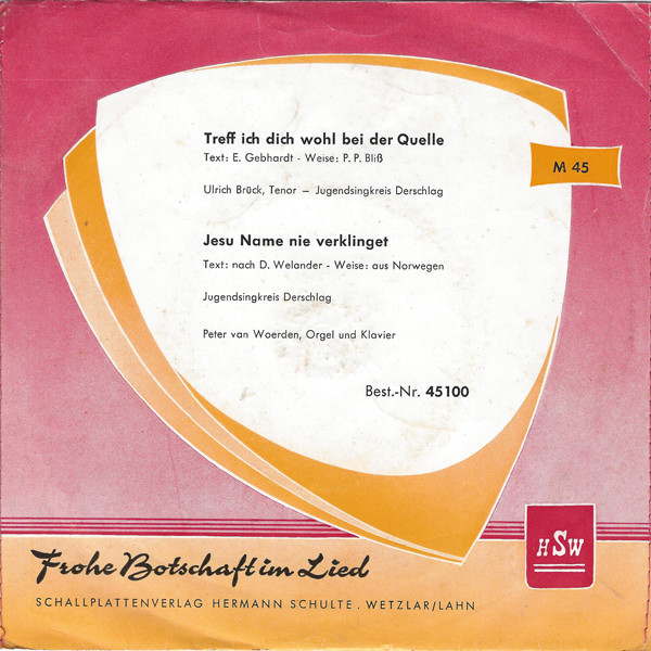 Treff Ich Dich Wohl Bei Der Quelle / Jesus Name Nie Verklinget