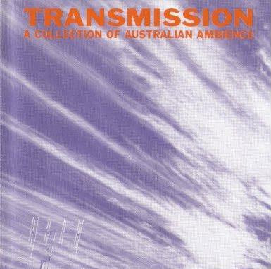 Transmission - A Collection Of Australian Ambience