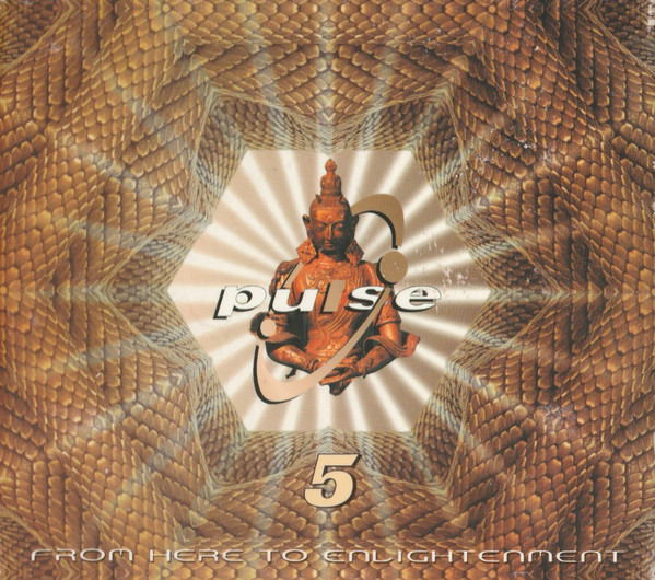Pulse 5 - From Here To Enlightenment (Jubilee Edition)