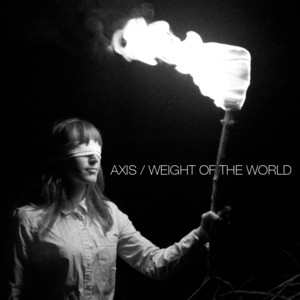 Axis / Weight Of The World