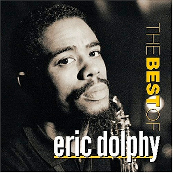 The Best Of Eric Dolphy