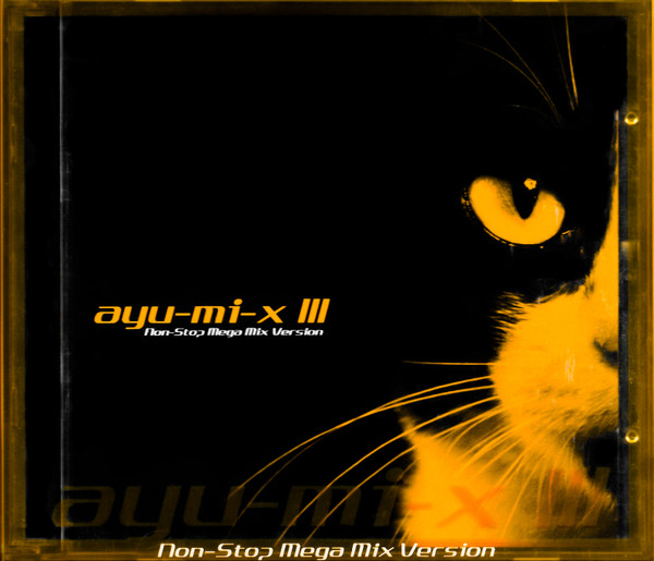 Ayu-mi-x III Non-Stop Mega Mix Version