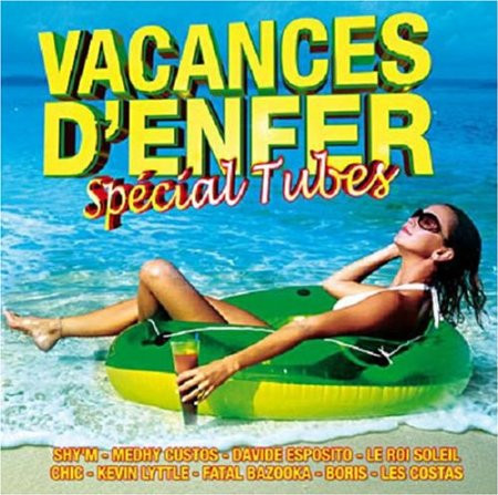 Vacances D'enfer Spécial Tubes