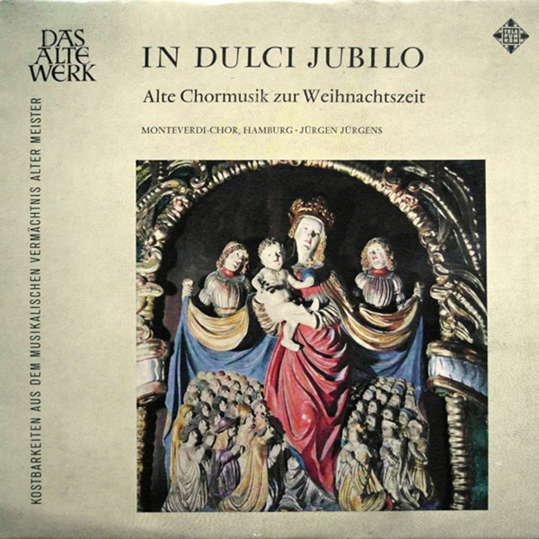 In Dulci Jubilo. Alte Chormusik Zur Weihnachtszeit