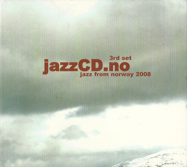 Jazz From Norway 2008 JazzCD.No 3rd Set 