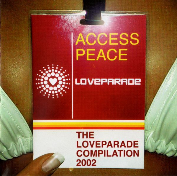Access Peace - The Loveparade Compilation 2002