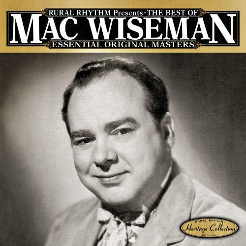 The Best Of Mac Wiseman Essential Original Masters (25 Classics)
