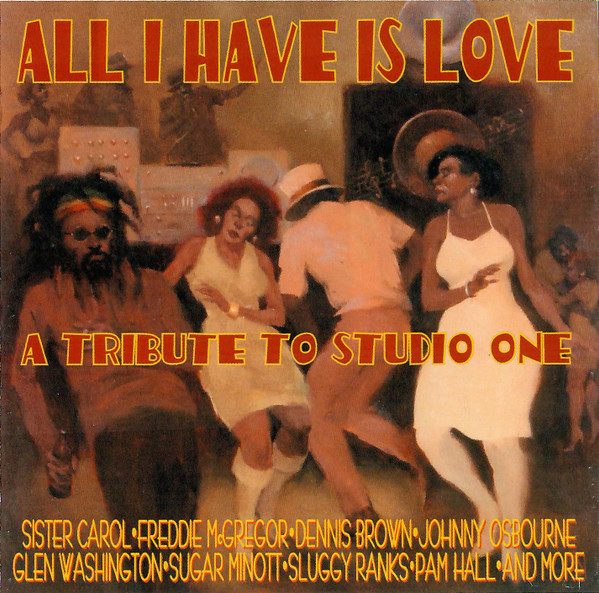 All I Have Is Love - A Tribute To Studio One