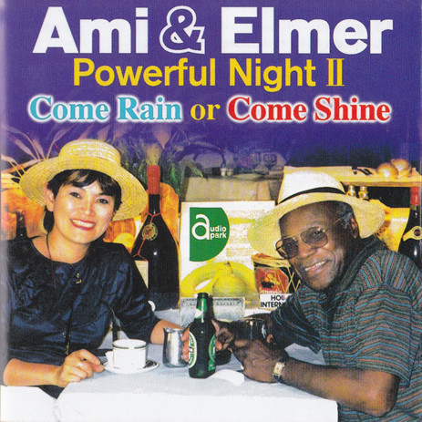 Powerful Night II - Come Rain Or Come Shine
