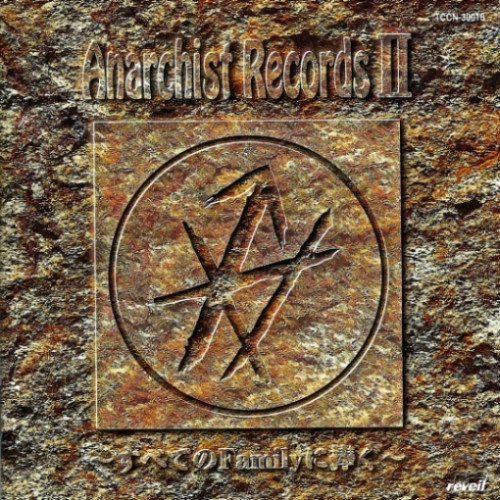 Anarchist Records II - Subete No Family Ni Sasagu