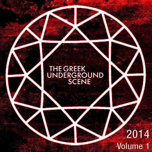 The Greek Underground Scene - 2014 Volume 1