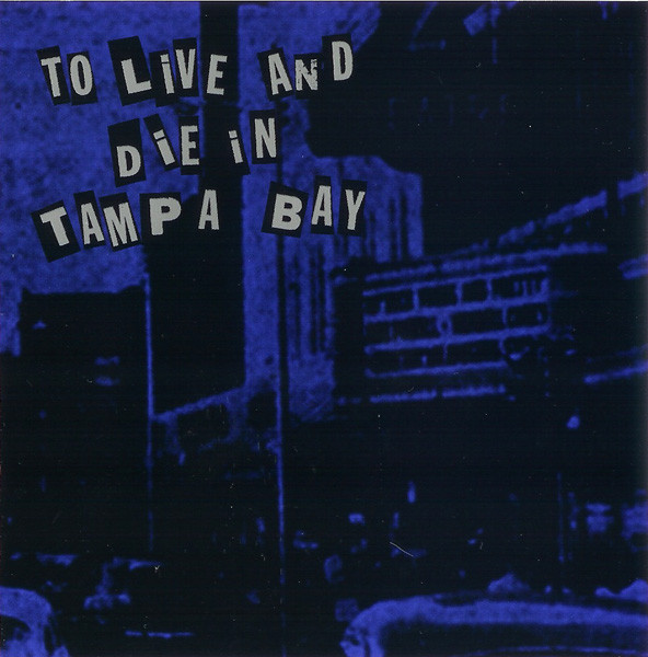 To Live And Die In Tampa Bay