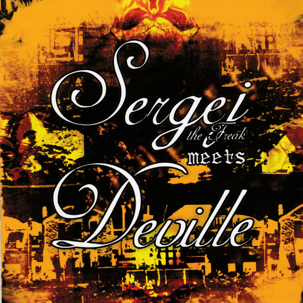 Sergej The Freak Meets Deville