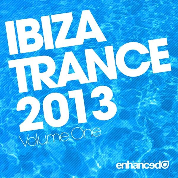 Ibiza Trance 2013 (Volume One)