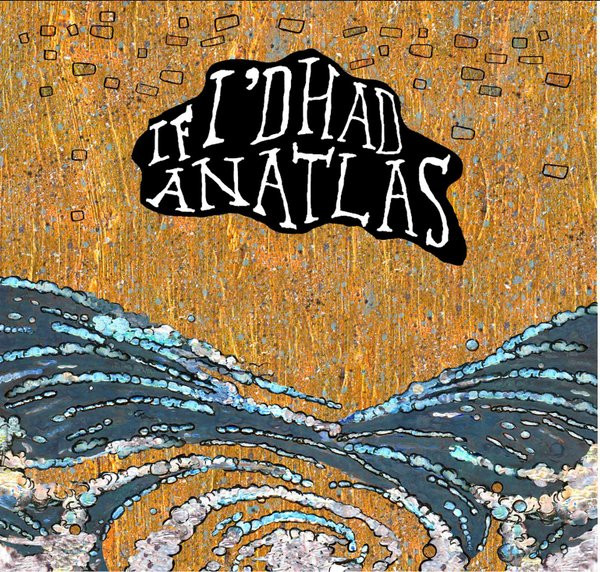 If I'd Had An Atlas