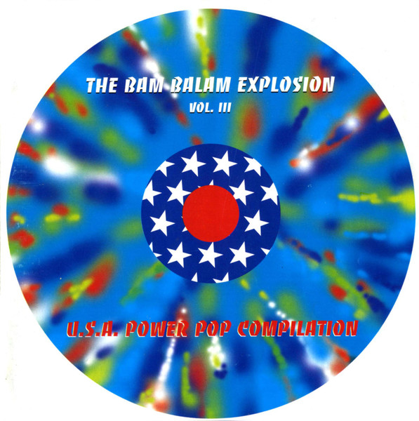 The Bam Balam Explosion Vol.III- USA Power Pop Compilation
