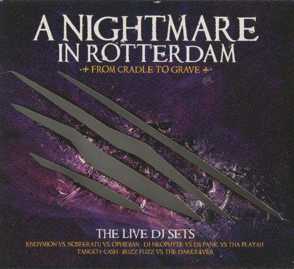 A Nightmare In Rotterdam - From Cradle To Grave: The Live DJ Sets