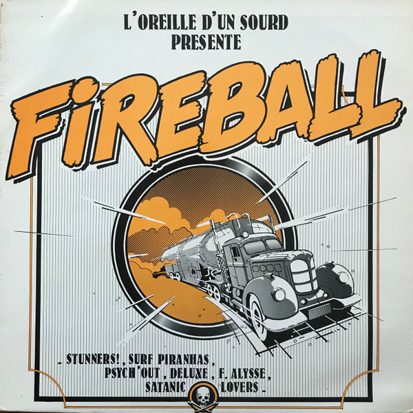 L'Oreille D'Un Sourd Présente "Fireball"