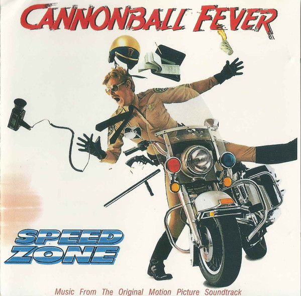 Cannonball Fever - Speed Zone (Music From The Original Motion Picture Soundtrack)