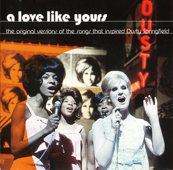 A Love Like Yours - The Original Versions Of The Songs That Inspired Dusty Springfield