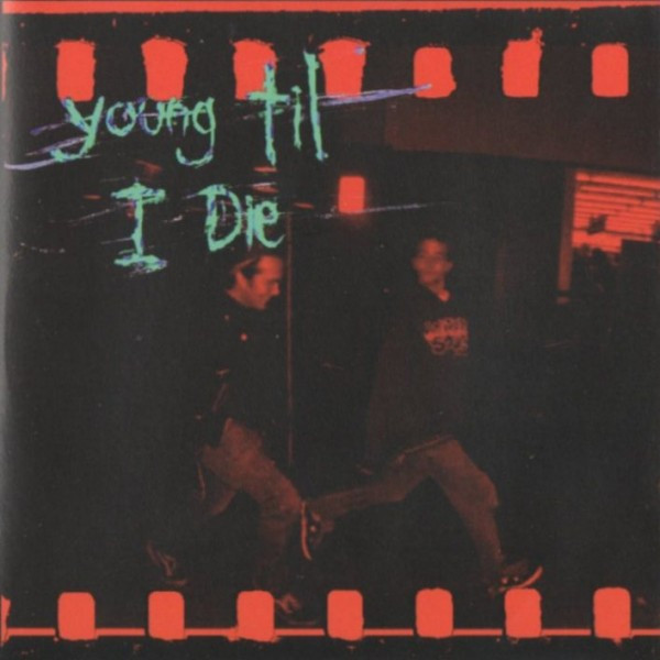 Young Til I Die