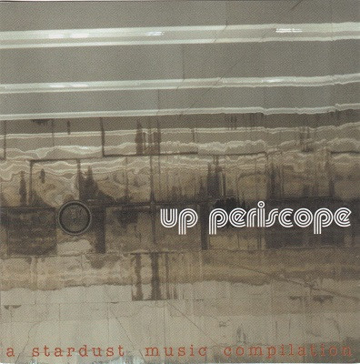 Up Periscope: A Stardust Music Compilation